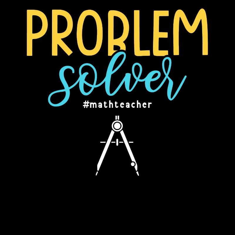 Résolveur de problèmes #mathteacher professeur de mathématiques