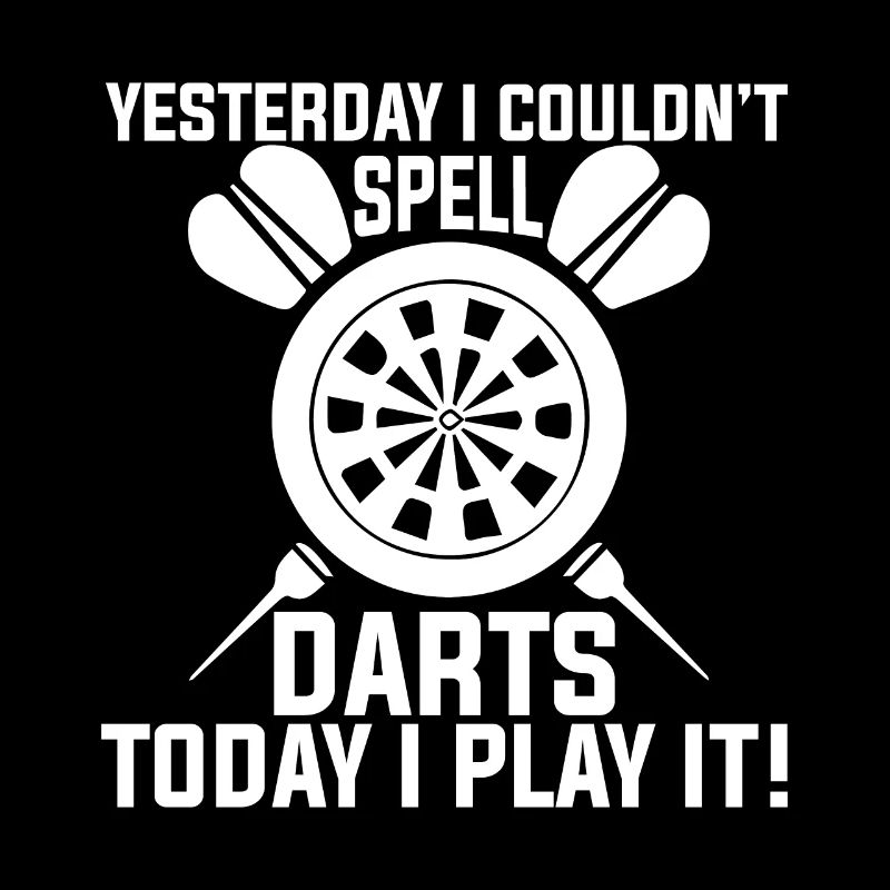 Yesterday I couldn't spell darts