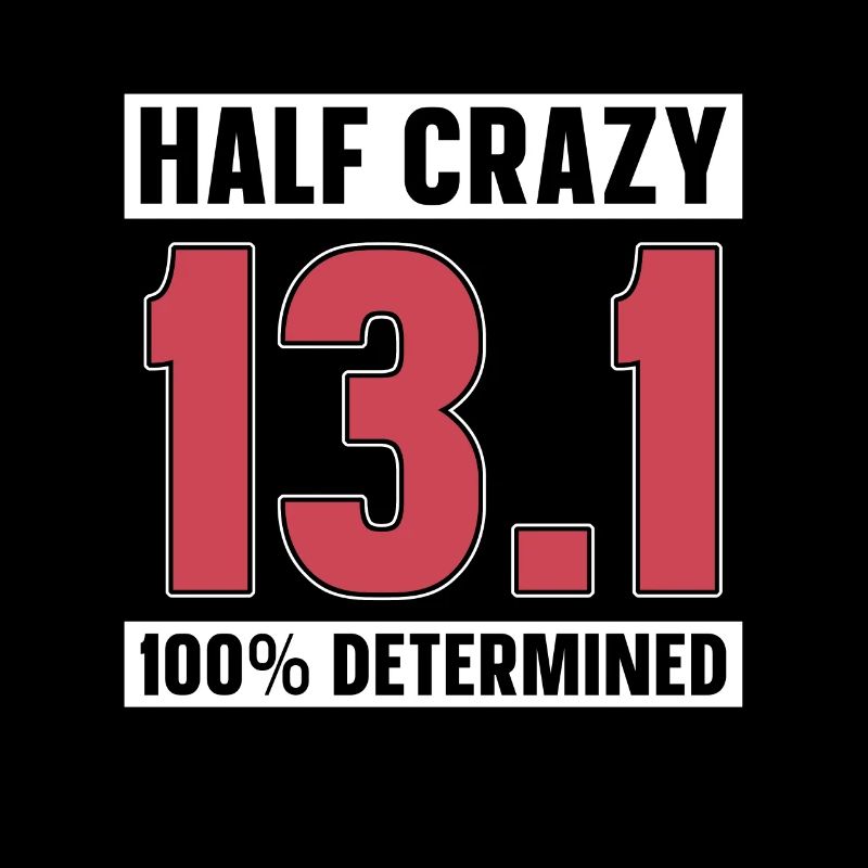 Half Marathon Half Crazy 13.1 100% Track And Field