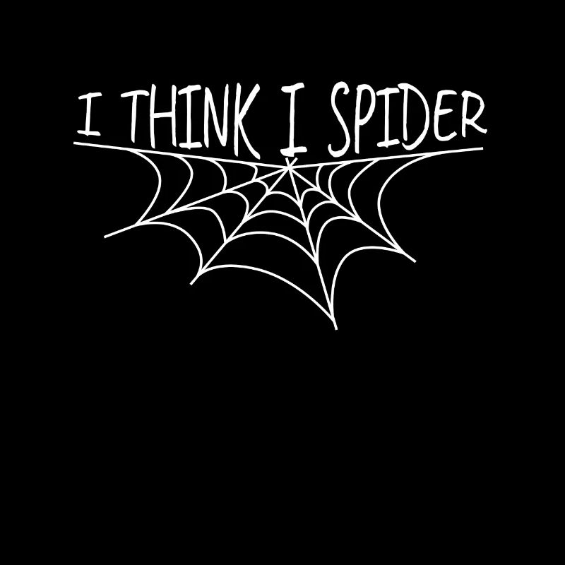 Lustiger Englisch Lk Spruch - I think i spider