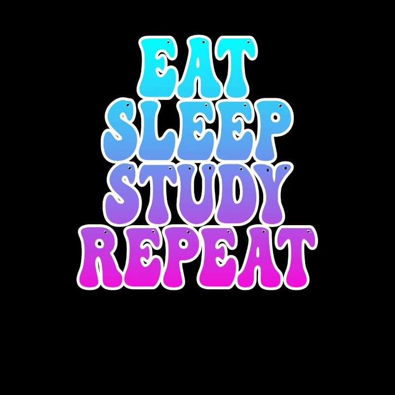 Eating Sleeping Studying