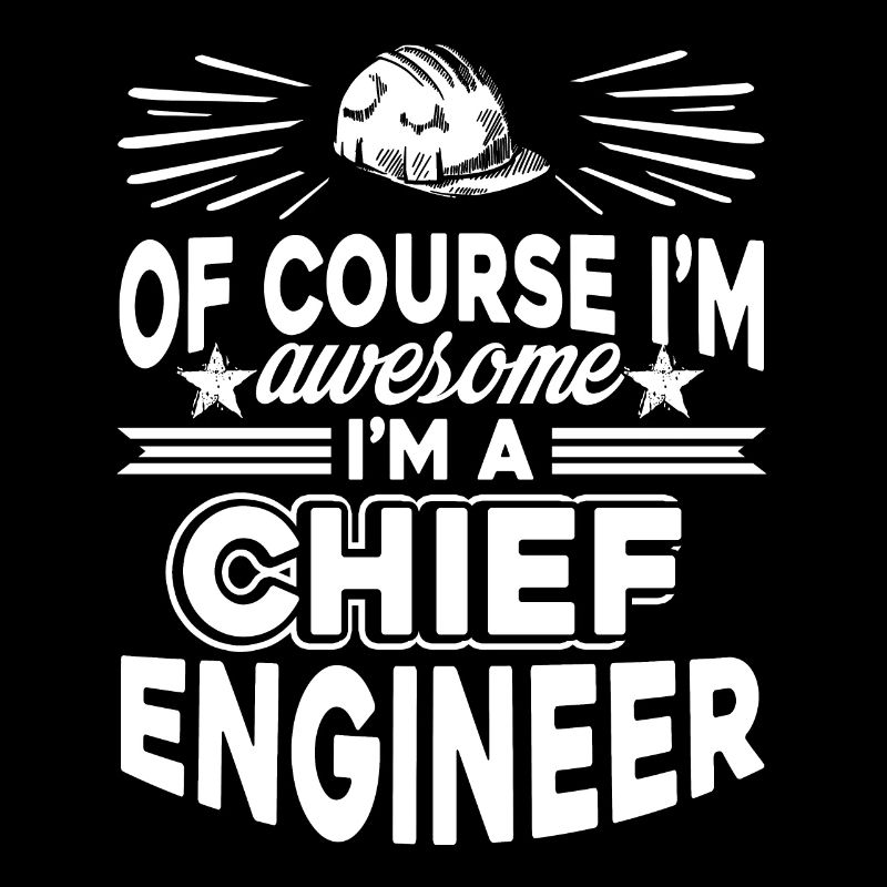 Chief Engineer Awesome Chief Engineer