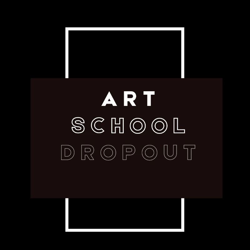 Art School Dropout
