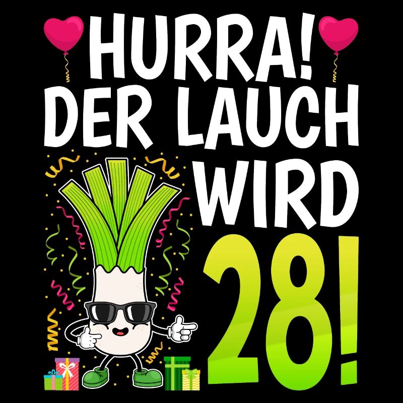 Hurra der Lauch wird 28