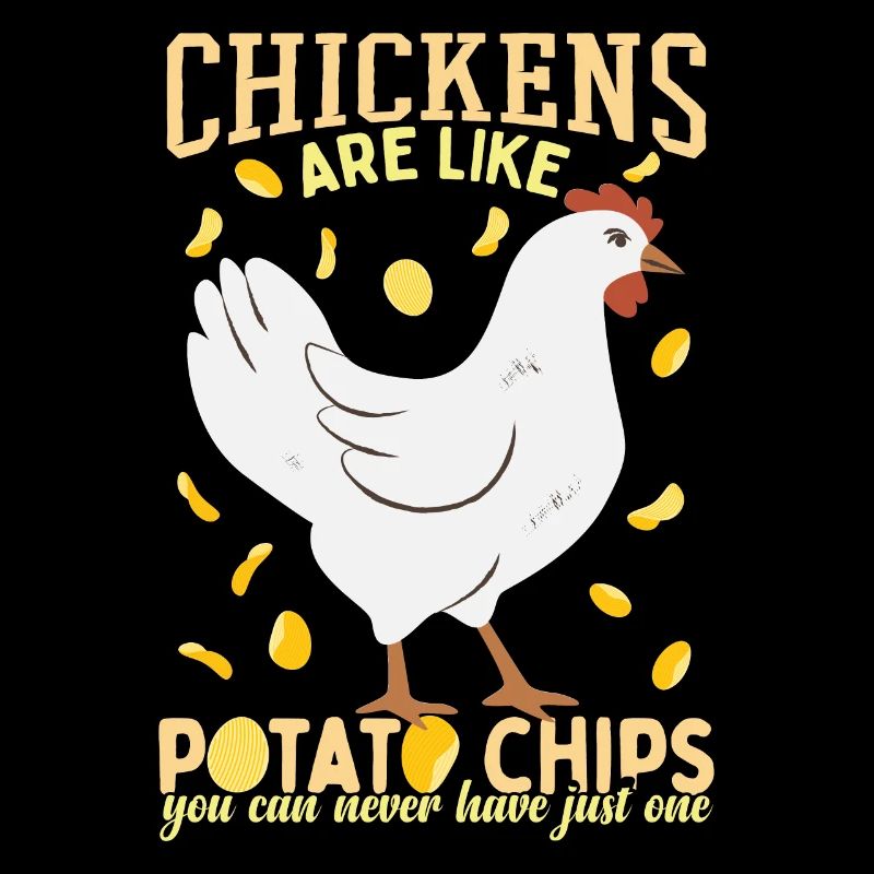 Chickens Are Like Potato Chips