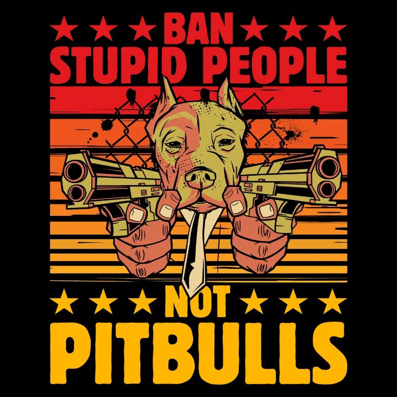 Bannissez les gens stupides, pas les Pitbulls