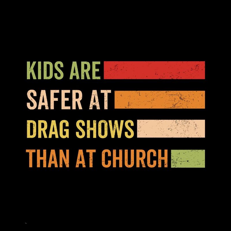 Kinder sind bei Drag-Shows sicherer als in der Kirche