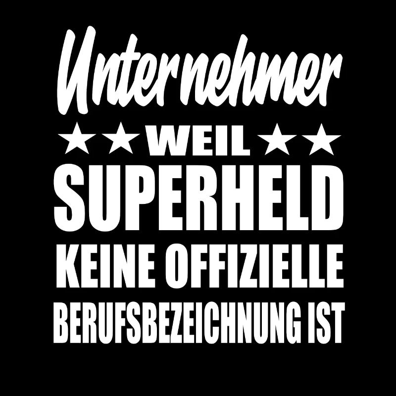 Unternehmer Superheld Spruch
