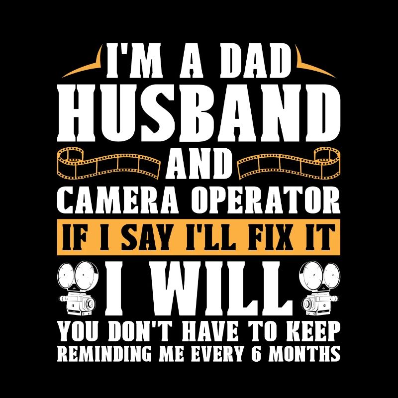 Camera Operator I'm A Dad Husband And Video Shoots
