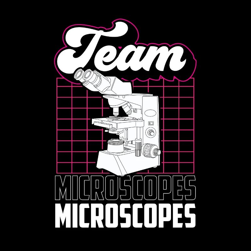 Team Microscopes Microscope Sayings Microscopes