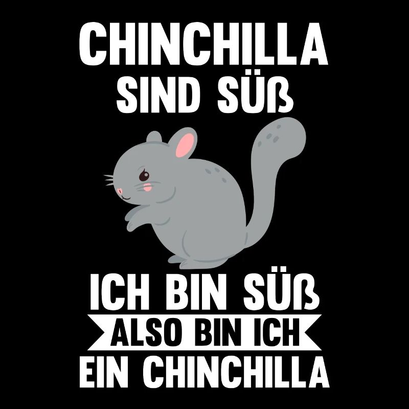 Chinchilla sind süß ich bin süß also bin ich ein C