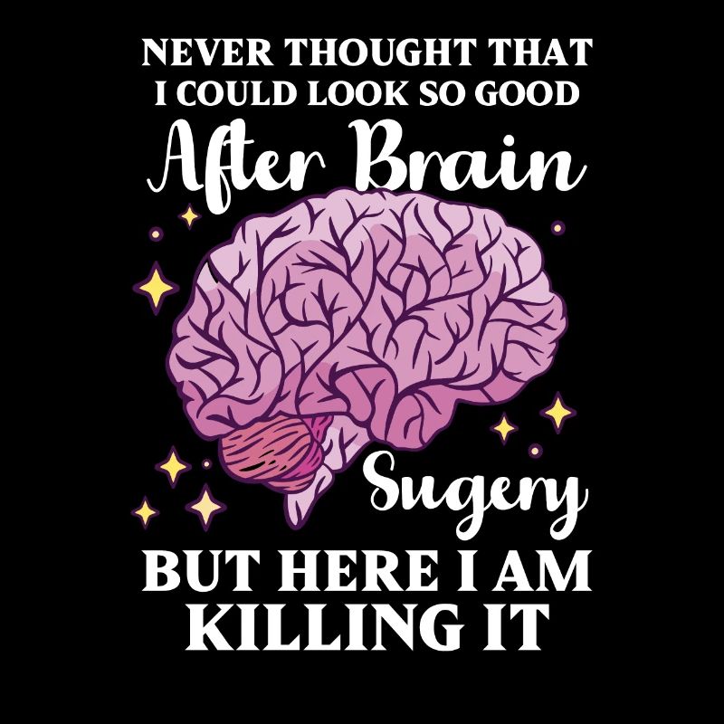 Brain Surgery Joke Brain Surgery Awareness Gift