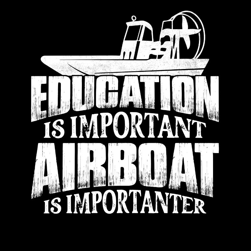 L’éducation est importante, mais mon hydroglisseur est important