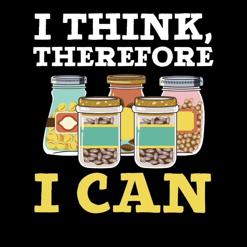 Ich denke, also kann ich Konserven einmachen