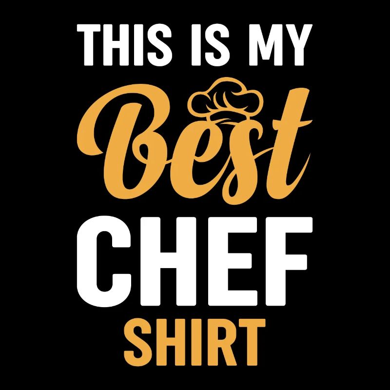 This Is My Best Chef Shirt Culinary Restaurants Be