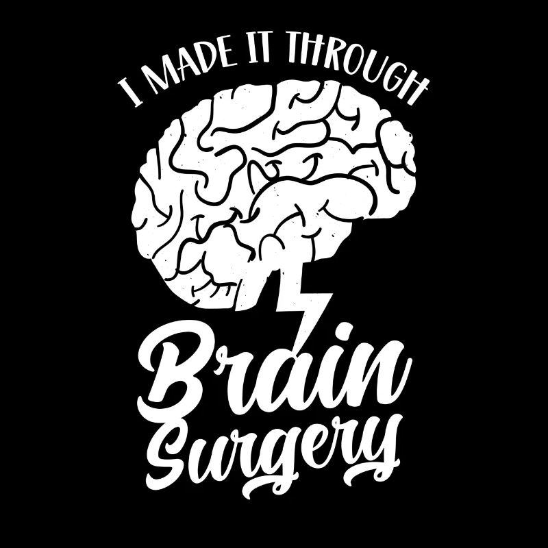 I have survived brain surgery