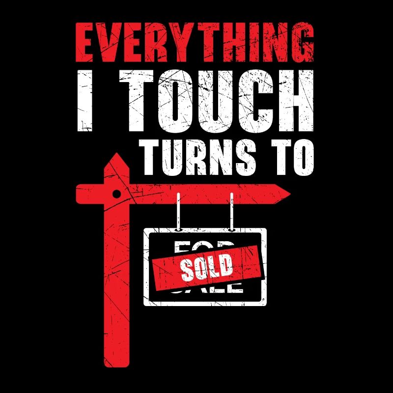 Everything I touch is sold Real estatema