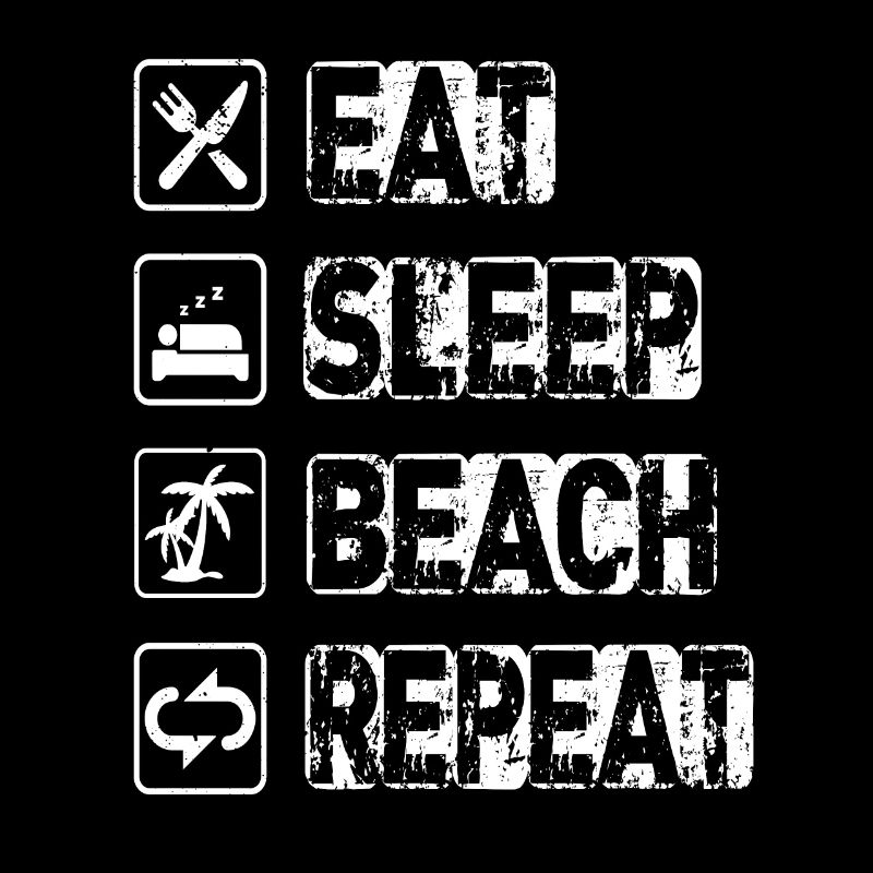 Eat Sleep Beach Repeat