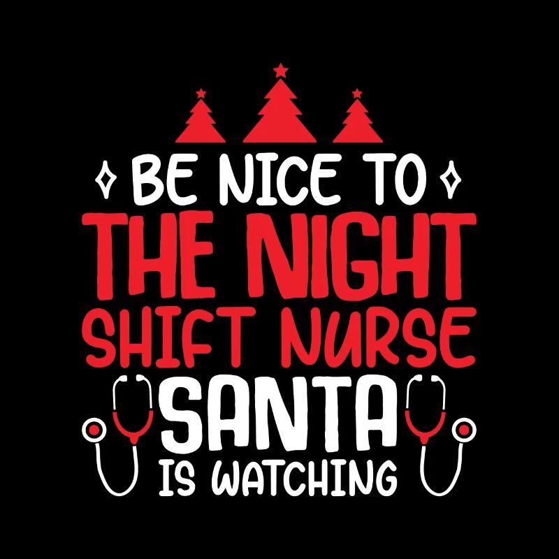 Night Shift Nurse Santa Is Watching