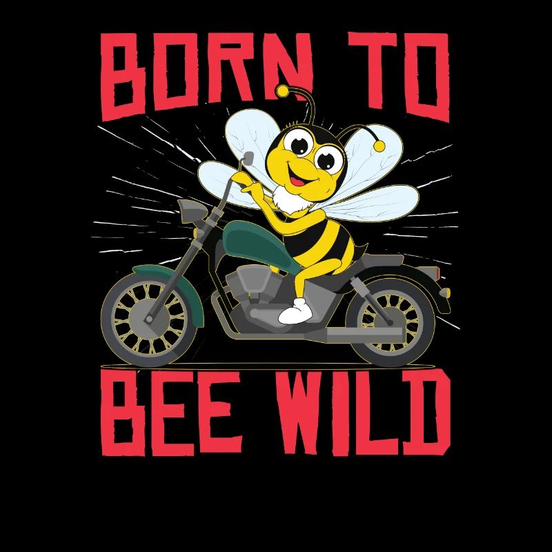 Born To Bee Wild