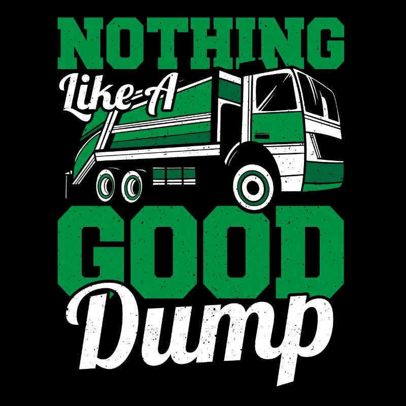 Nothing Like A Good Dump Garbage Truck Recycling