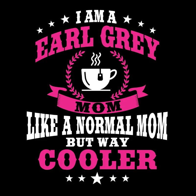 Earl Grey Mama Geschenk