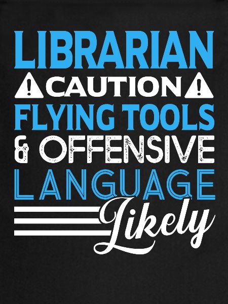 Librarian Caution Flying Tools