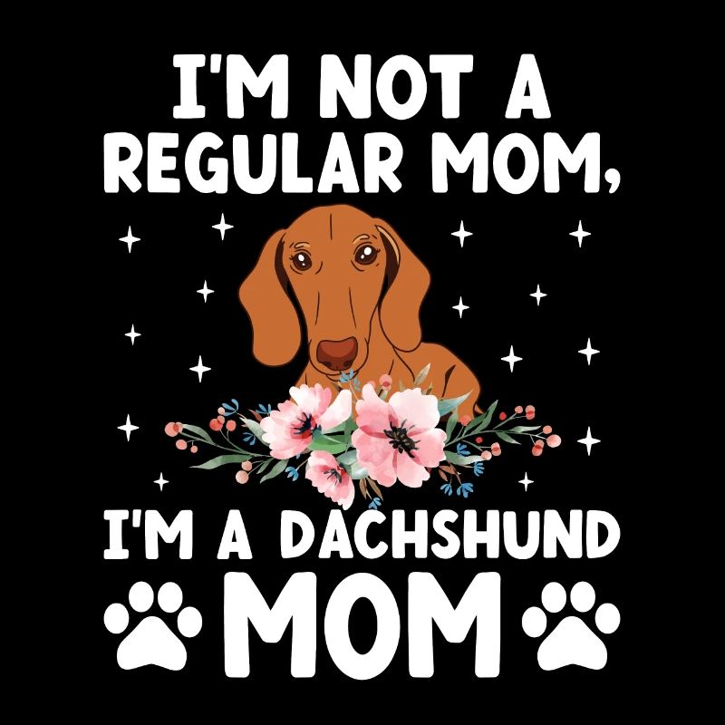Ich bin keine normale Mutter, ich bin eine Dackelmutter, die einen Hund besitzt