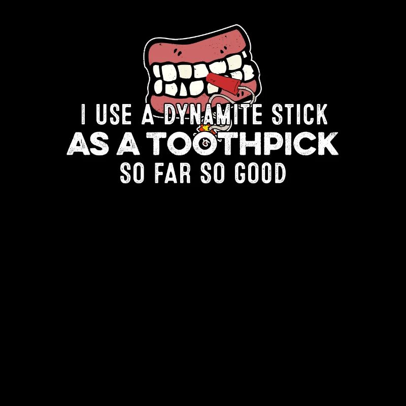 I Use A Dynamite Stick As A Toothpick Rapper Pun