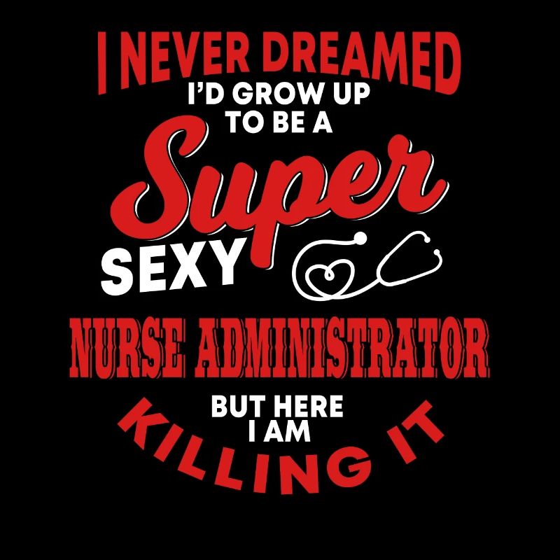 Funny Nurse Administrator
