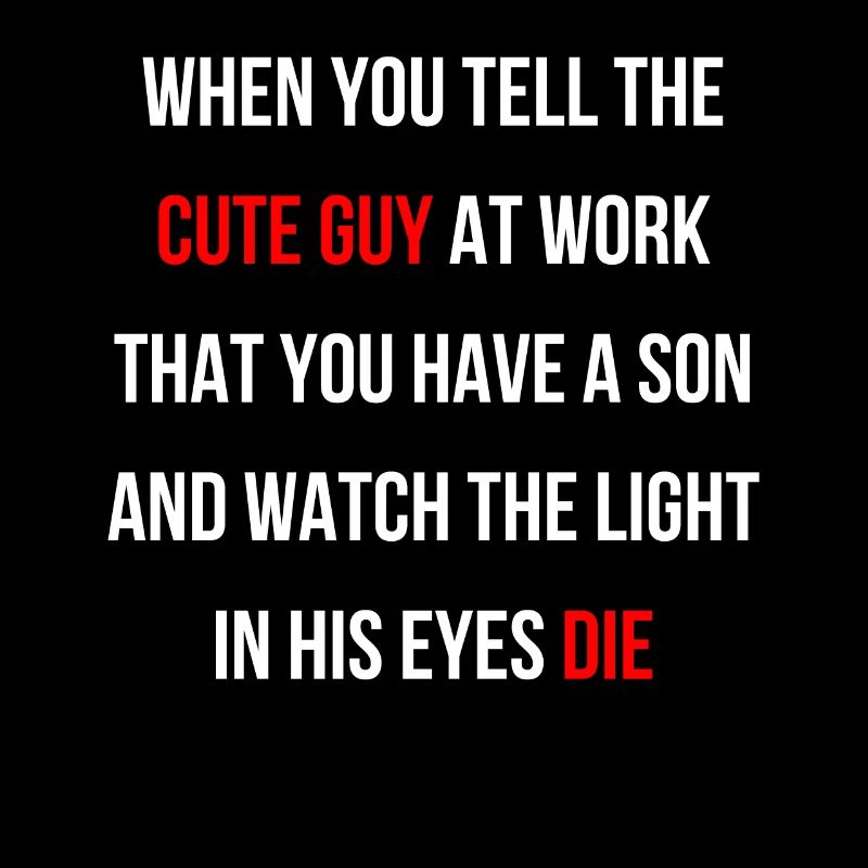 Flirten auf der Arbeit als Mutter Spruch Englisch