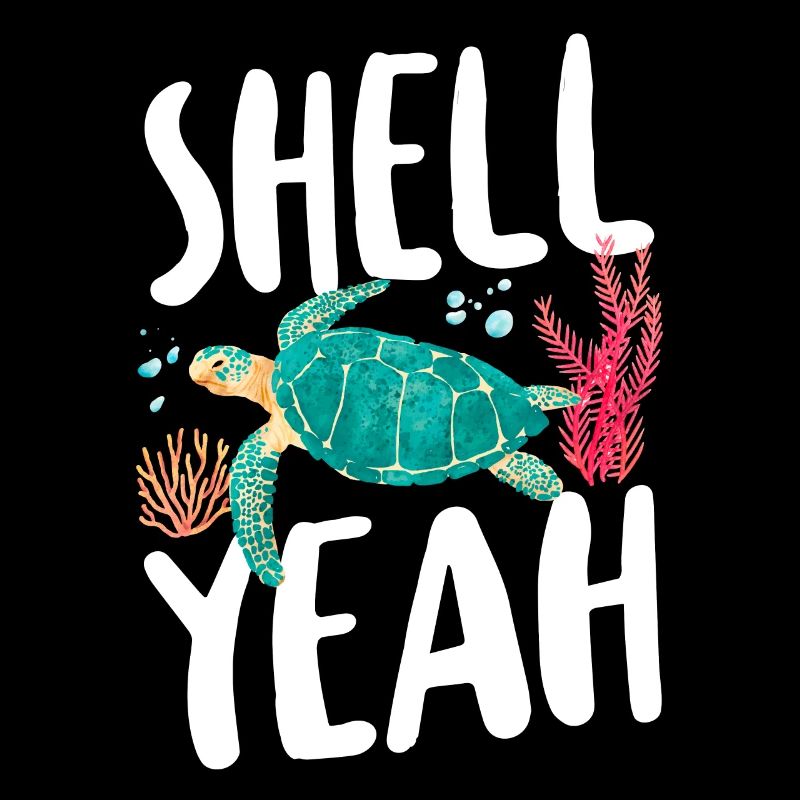Sea Turtle Tortoise Pun Shell Yeah
