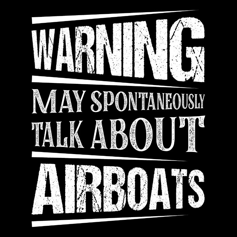 Warning May Spontaneously Talk About Airboats Hydr