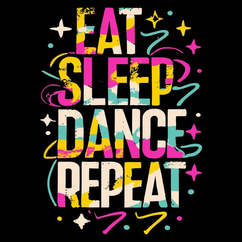 Eat Sleep Dance Repeat Typografie