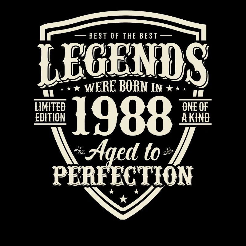 Born 1988 - Timeless legend