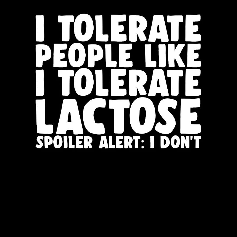 Funny Lactose Intolerant I Tolerate Funny Dairy