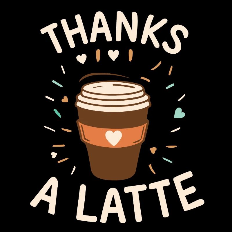 Thanks A Latte