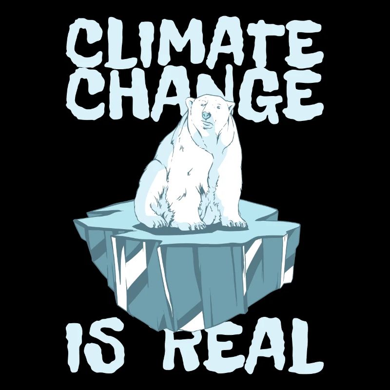 CLIMATE CHANGE IS REAL - Climate Change Climate Protection