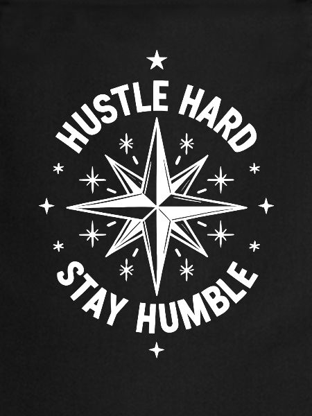 Hustle Hard Restez humble