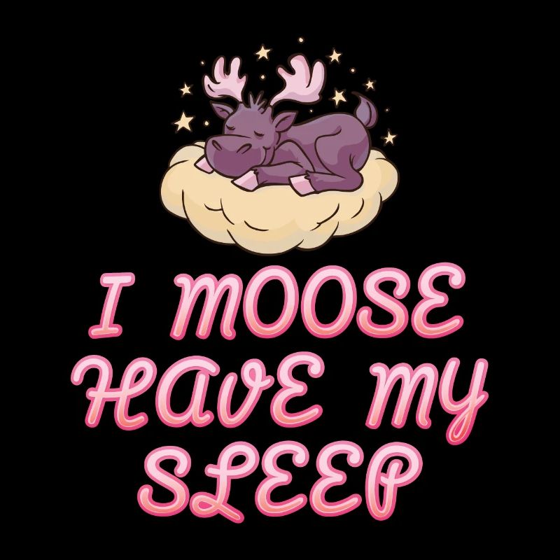 J’ai besoin de mon sommeil orignal mignon