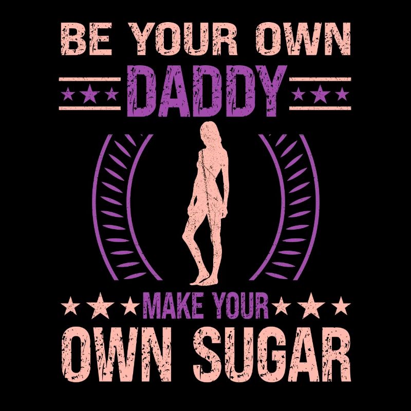 Sei Dein Eigener Daddy Mach Deinen Eigenen Zucker