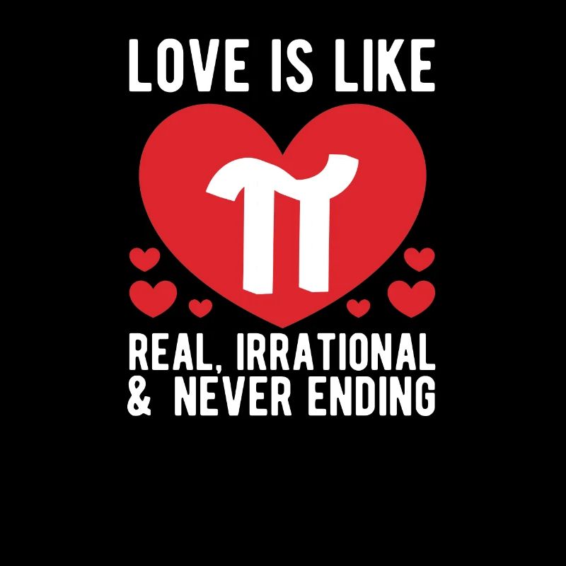 L’amour est comme le jour de Pi, réel, irrationnel, sans fin