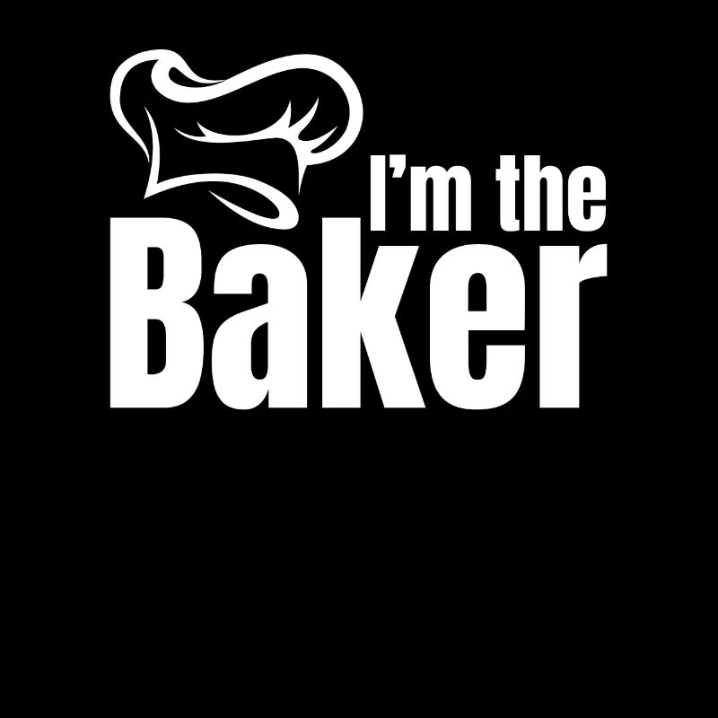 Bakery Bread Baker - I'm The Baker