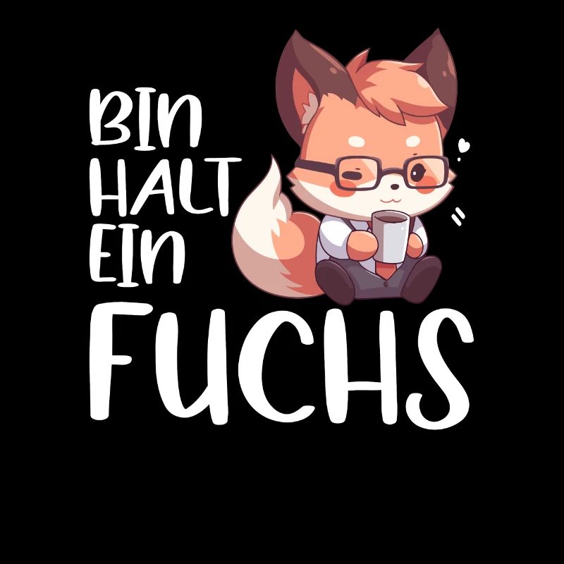 Lustiger Fuchs Spruch Füchse Bin halt ein Fuchs