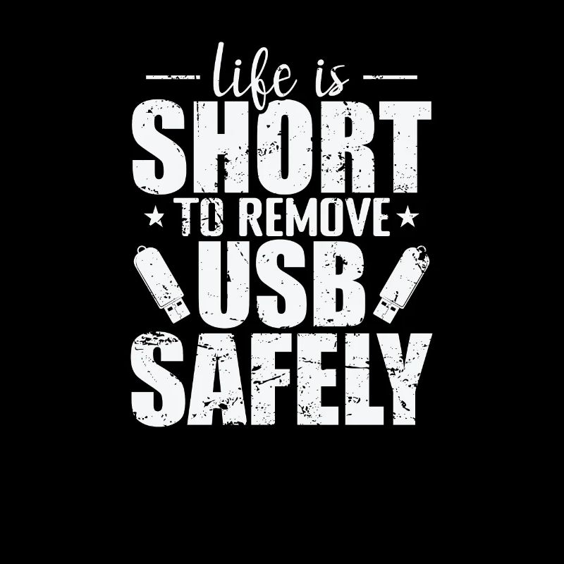 Life is Short to Remove USB Safely Disk