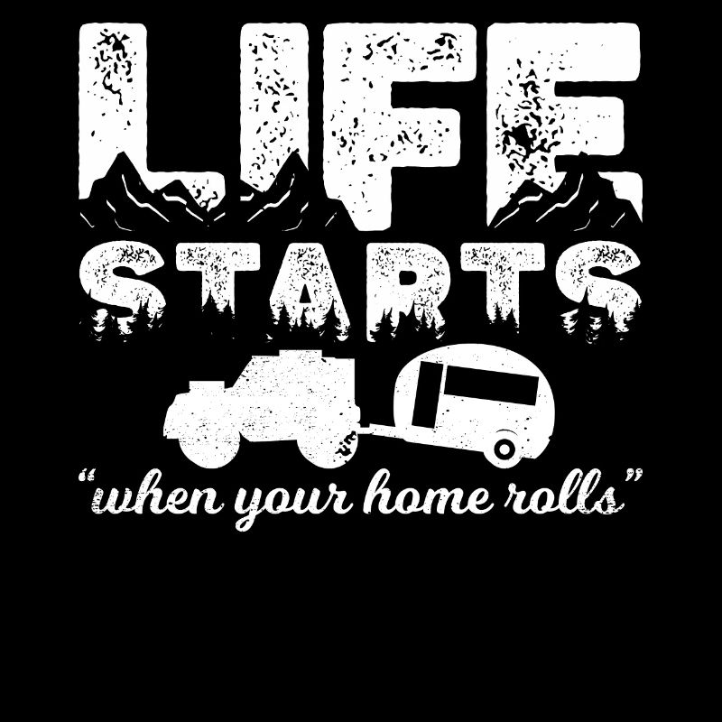 life starts when your home rolls