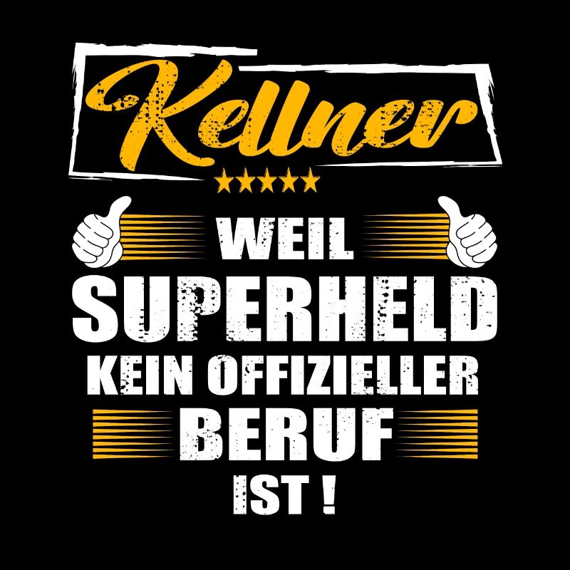 Kellner Weil Superheld kein offizieller Beruf ist