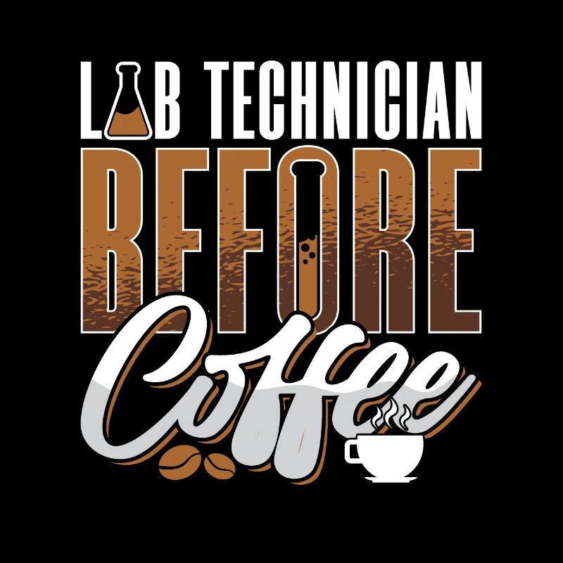 Lab Technician Before Coffee Medical Coffee Lover
