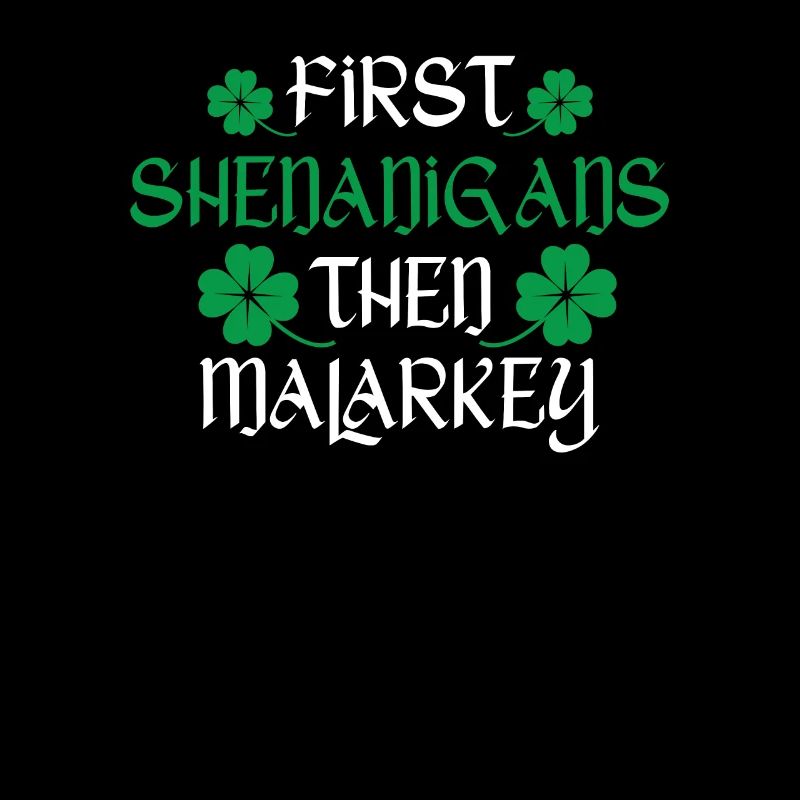 First Shenanigans then Malarkey Funny Irish