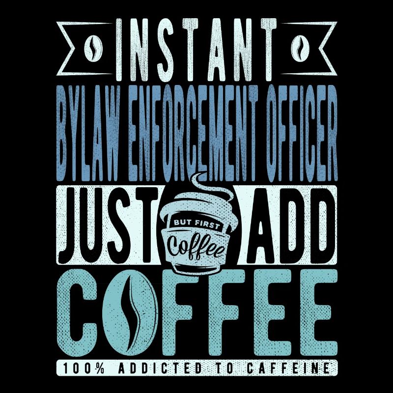 Agent d’application des règlements municipaux instantané Il suffit d’ajouter du café